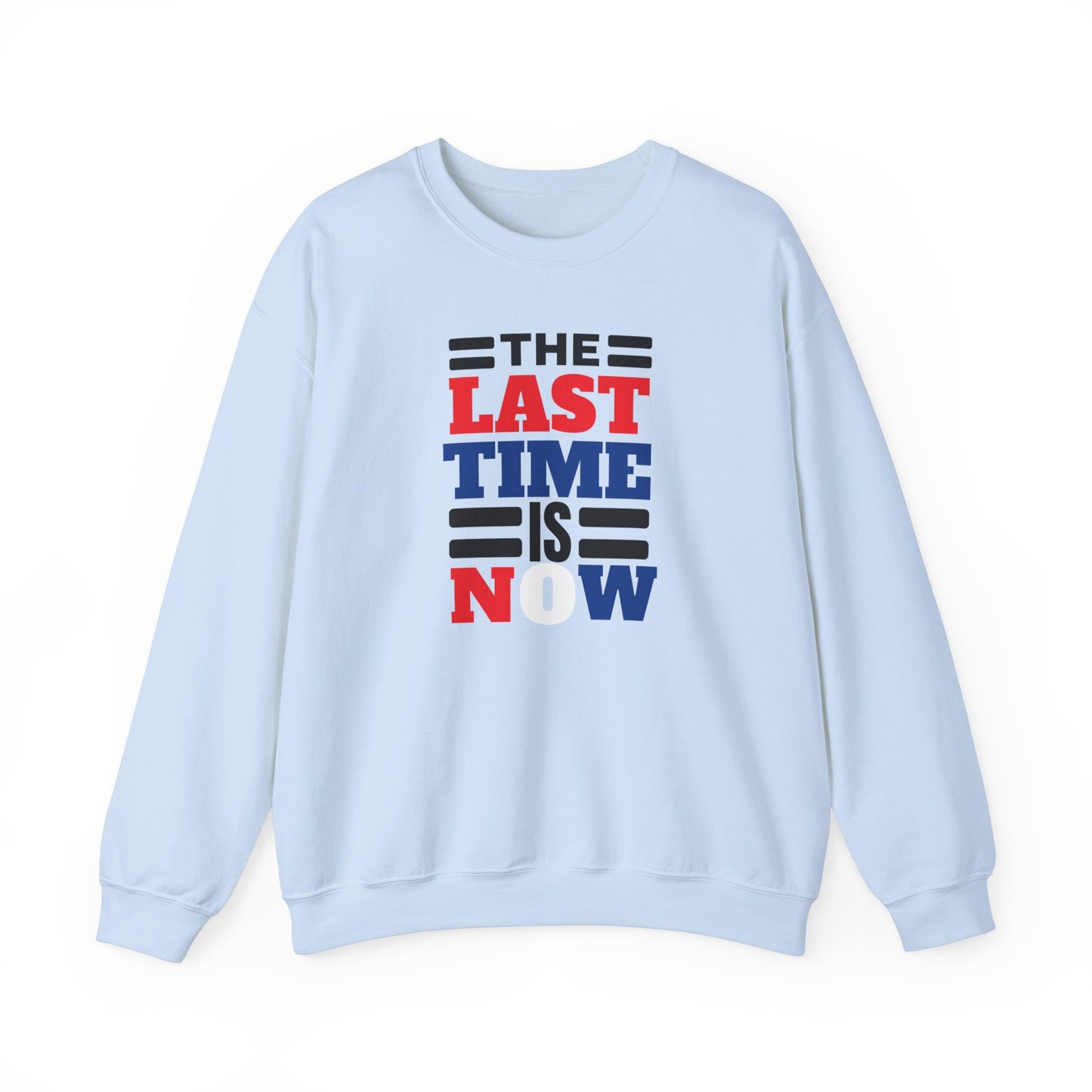 The Last Time is Now John Cena Inspired Sweatshirt – Bold Motivational Apparel