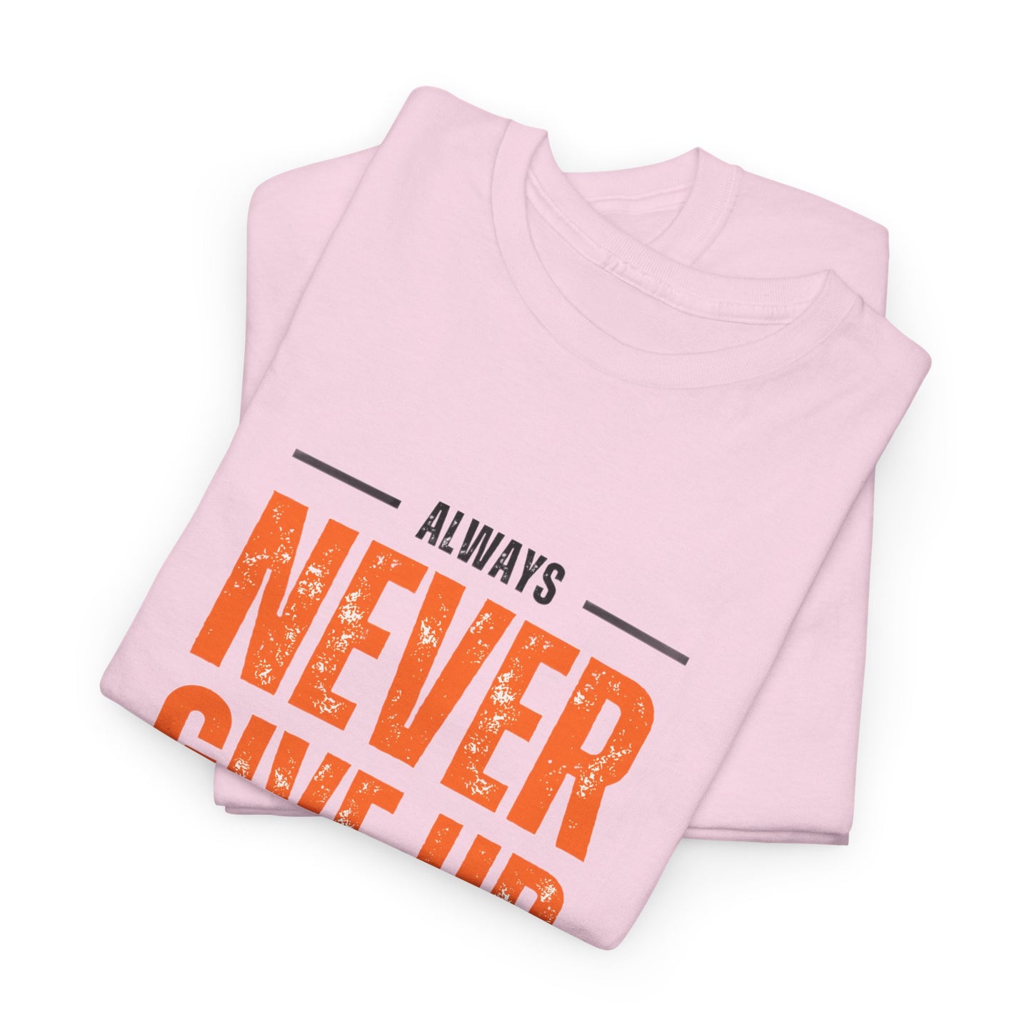 Never Give-up Cotton T-shirt