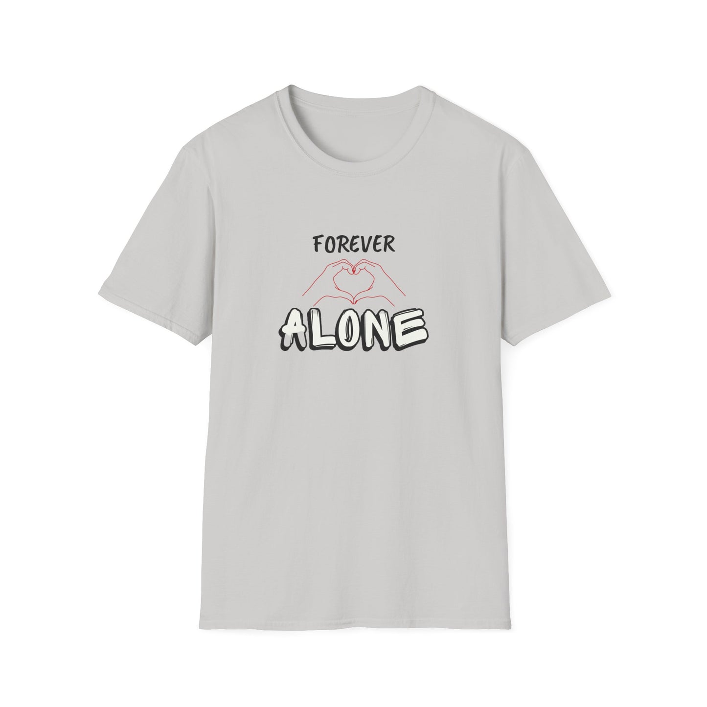 T-Shirt Forever Alone