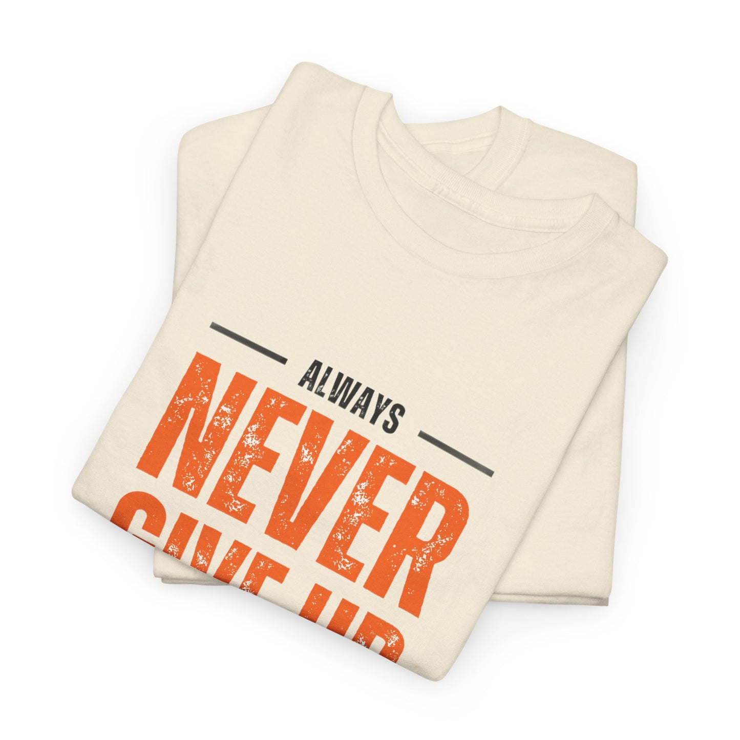 Never Give-up Cotton T-shirt