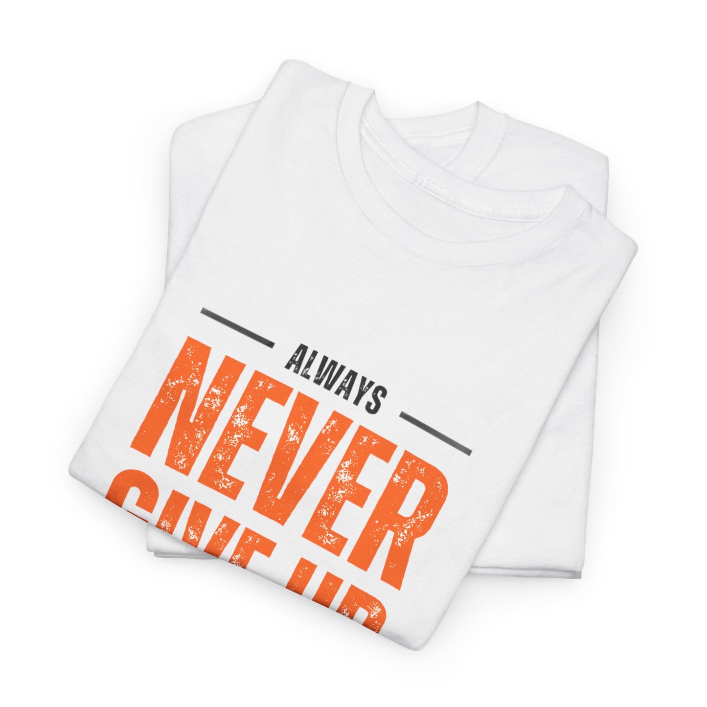 Never Give-up Cotton T-shirt