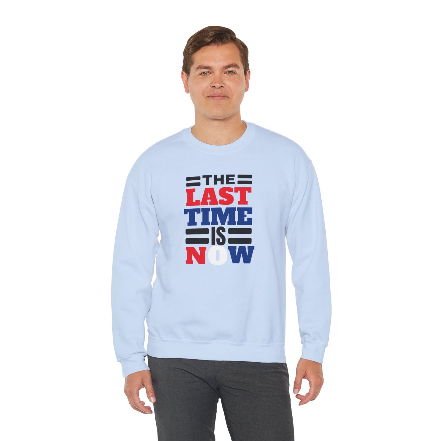 The Last Time is Now John Cena Inspired Sweatshirt – Bold Motivational Apparel